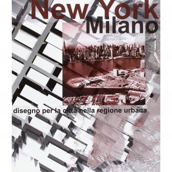 New York-Milano. Disegno della città per la regione urbana