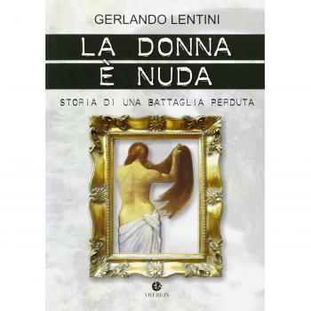 La donna è nuda. Storia di una battaglia perduta