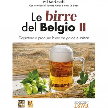 Le birre del Belgio. Degustare e produrre bière de Garde e saison (Vol. 2)