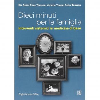 Dieci minuti per la famiglia. Interventi sistemici in medicina di base