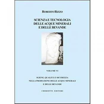 Scienza e tecnologia delle acque minerali e delle devande lle bevande. Ediz. illustrata (Vol. 6)