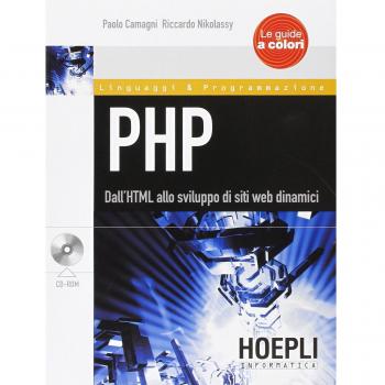 PHP. Dall'HTML allo sviluppo di siti web dinamici. Con CD-ROM