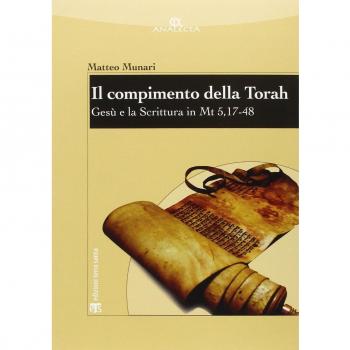 Il compimento della Torah. Gesù e la Scrittura in Mt 5,17-48