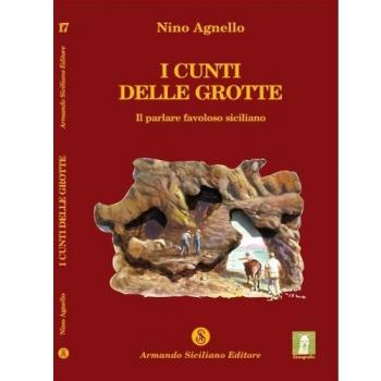 I Cunti delle Grotte. Il parlare favoloso siciliano