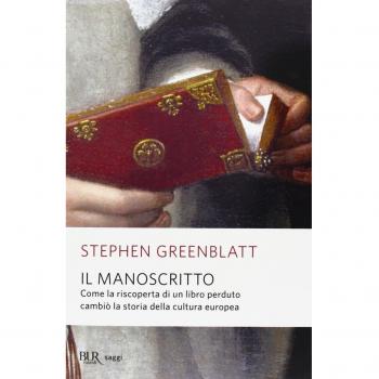 Il manoscritto. Come la riscoperta di un libro perduto cambiò la storia della cultura europea