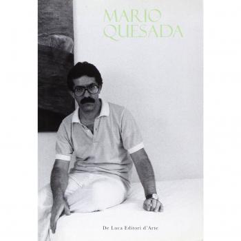 Mario Quesada. Lo storico dell'arte e il poeta. Catalogo della mostra (Roma, 28 giugno-10 settembre 2006)