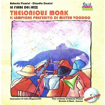 Thelonius Monk. Il lampione di mister Vudù. Ediz. illustrata. Con CD Audio