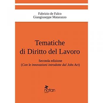 Tematiche di diritto del lavoro. Con le innovazioni introdotte dal Jobs Act