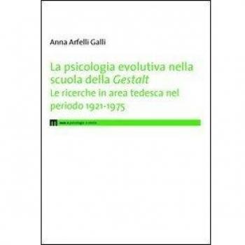 La psicologia evolutiva nella scuola della Gestalt. Le ricerche in area tedesca nel periodo 1921-1975