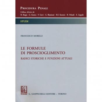 Le formule di proscioglimento. Radici storiche e funzioni attuali