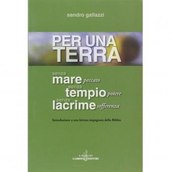 Per una terra senza mare senza tempio senza lacrime. Introduzione a una lettura impegnata della Bibbia
