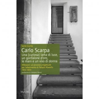 Carlo Scarpa. Una
