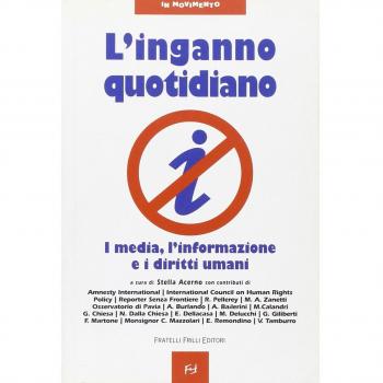 L'inganno quotidiano. I media, l'informazione e i diritti umani