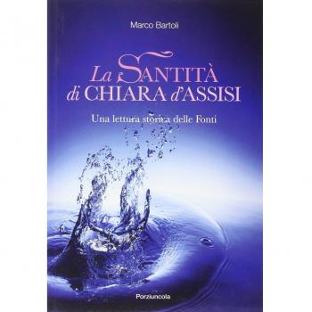 La santità di Chiara d'Assisi. Una lettura storica delle fonti