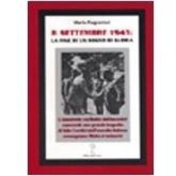 8 settembre 1943, la fine di un sogno di gloria