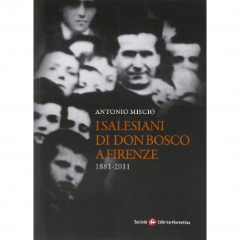 Salesiani di Don Bosco a Firenze (1881-2011)