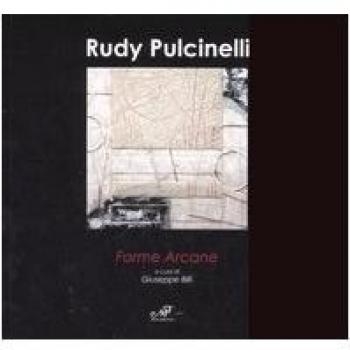 Forme arcane. Catalogo della mostra (Portoferraio, 28 luglio-5 agosto 2007). Ediz. italiana e inglese