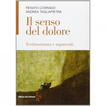 Il senso del dolore. Testimonianza e argomenti