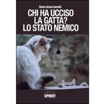 Chi ha ucciso la gatta? Lo stato nemico