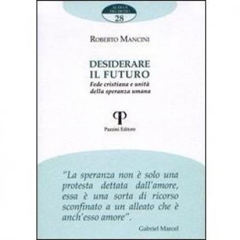 Desiderare il futuro. Fede cristiana e unità della speranza umana
