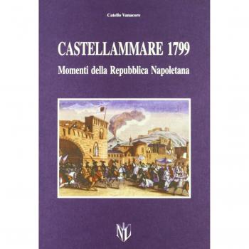 Castellammare di Stabia 1799. Momenti della Repubblica napoletana