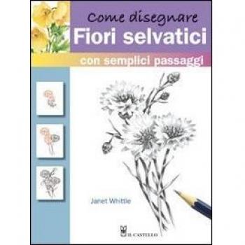 COME DISEGNARE FIORI SELVATICI