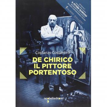 De Chirico. Il pittore portentoso. Ediz. illustrata
