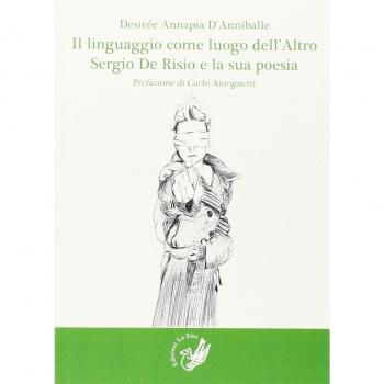 Il linguaggio come luogo dell'altro. Sergio De Risio e la sua poesia
