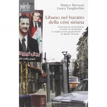 Libano nel baratro della crisi siriana. L'emergenza umanitaria, il ruolo di Hezbollah, le implicazioni geopolitiche in Medio Oriente
