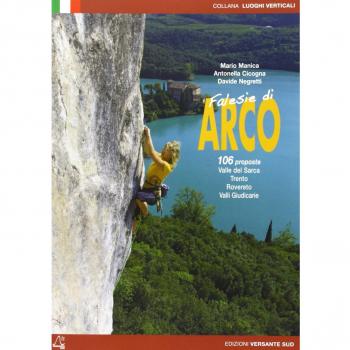 Falese di arco. 106 proposte. Valle del Sarca, Trento, Rovereto, valli Giudicarie