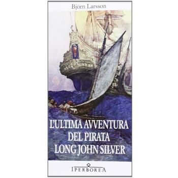 L'ultima avventura del pirata Long John Silver