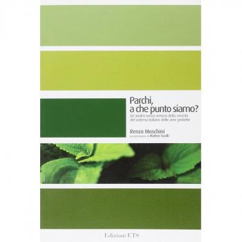 Parchi, a che punto siamo? Un'analisi senza omissis della crescita del sistema italiano delle aree protette