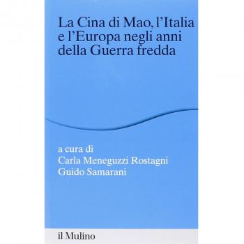 La Cina di Mao, l'Italia e l'Europa negli anni della guerra fredda