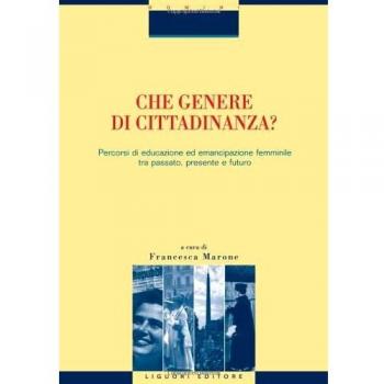 Che genere di cittadinanza? Percorsi di educazione ed emancipazione femminile tra passato, presente e futuro