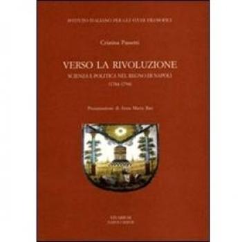 Verso la rivoluzione. Scienza e politica nel Regno di Napoli (1784-1794)