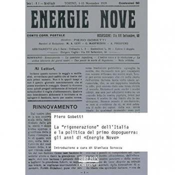 La «rigenerazione» dell'Italia e la politica del primo dopoguerra. Gli anni di «Energie nove»