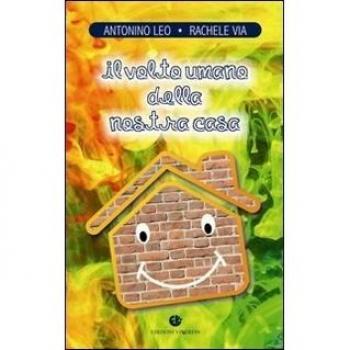 Il volto umano della nostra casa