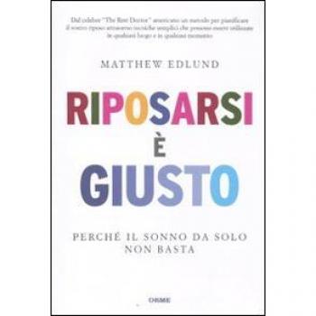Riposarsi è giusto. Perché il sonno da solo non basta