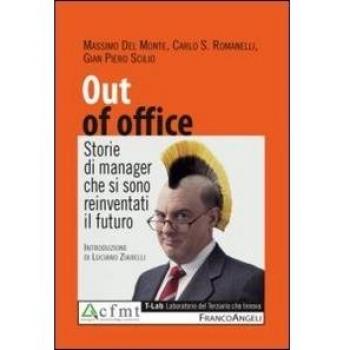Out of office. Storie di manager che si sono reinventati il futuro
