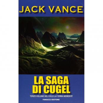 La saga di Cugel. La terra morente (Vol. 3)
