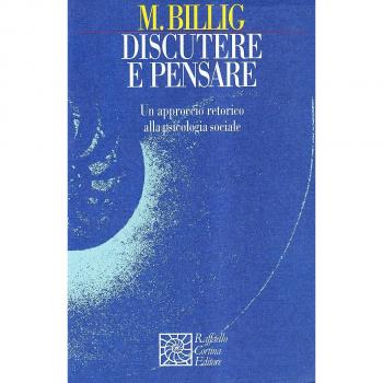 Discutere e pensare. Un approccio retorico alla psicologia sociale
