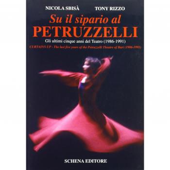 Su il sipario al Petruzzelli. Gli ultimi cinque anni del teatro (1986-1991)-Curtains Up. The last five years of the Petruzzelli Theatre of Bari (1986-1991)