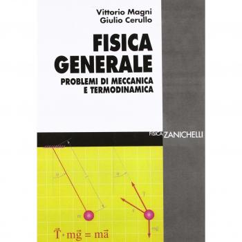 Fisica generale. Problemi di meccanica e termodinamica