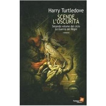 Scende l'oscurità. La guerra dei regni (Vol. 2)