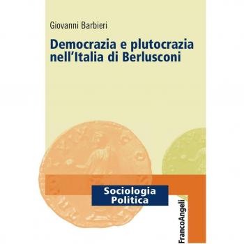 Democrazia e plutocrazia nell'Italia di Berlusconi
