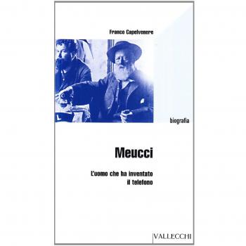Meucci. L'uomo che ha inventato il telefono
