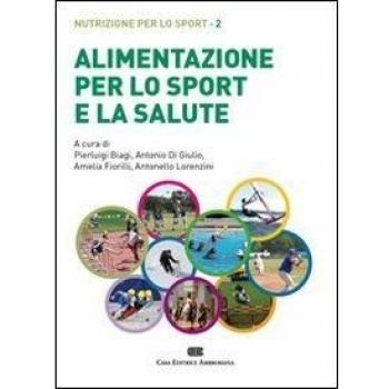 Alimentazione per lo sport e la salute. Nutrizione per lo sport. Con Contenuto digitale (fornito elettronicamente) (Vol. 2)