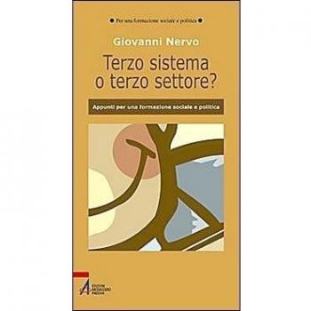 Il terzo sistema o terzo settore? Appunti per una formazione sociale e politica