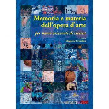 Memoria e materia dell'opera d'arte. Per nuovi orizzonti di ricerca