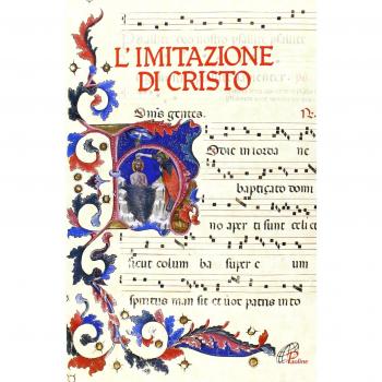 L'imitazione di Cristo. Miniature, lettere istoriate e fregi tratti dal Messale Della Rovere